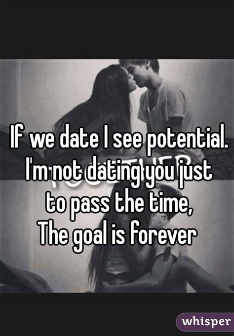 i  m not dating you to pass time